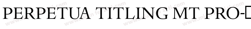Perpetua Titling MT Pro字体转换